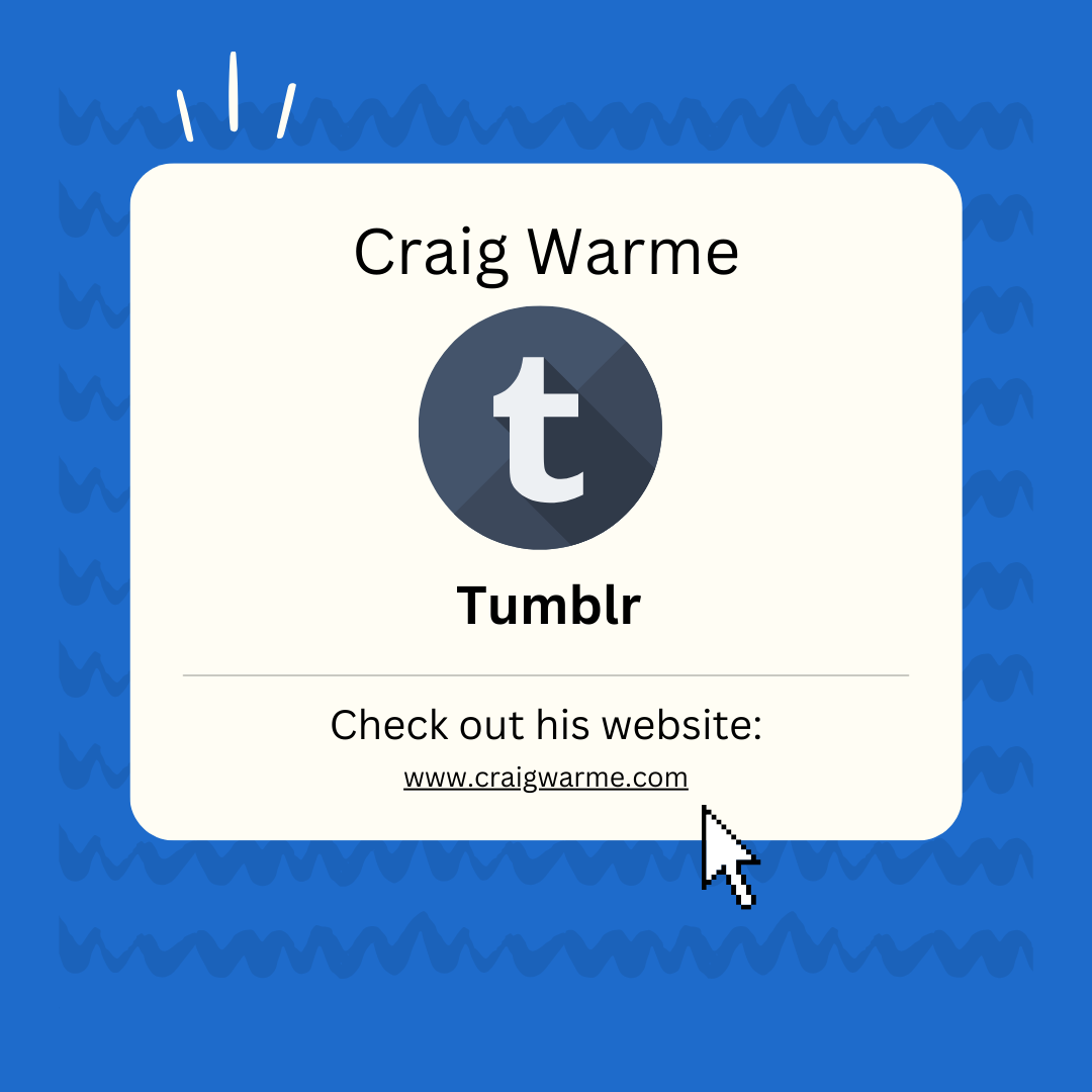 Craig Warme - Tumblr - Bio Card